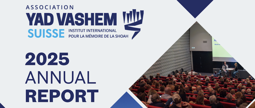 La revue annuelle 2025 de l’Association Yad Vashem Suisse